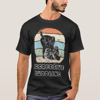 Jiu Jitsu Aggressives Kuscheln T-Shirt