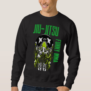Jiu Jitsu Alien Astronaut Chill Mixed Martial Arts Sweatshirt