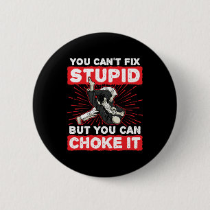 Jiu Jitsu BJJ Sie können nicht reparieren Stupid C Button
