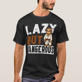 Jiu Jitsu Faultier Faul Aber T-Shirt