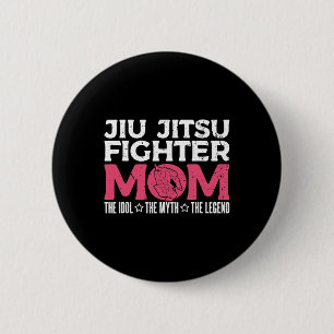 Jiu Jitsu Fighter Mama Idol Judo Karate Jiu Jit Button