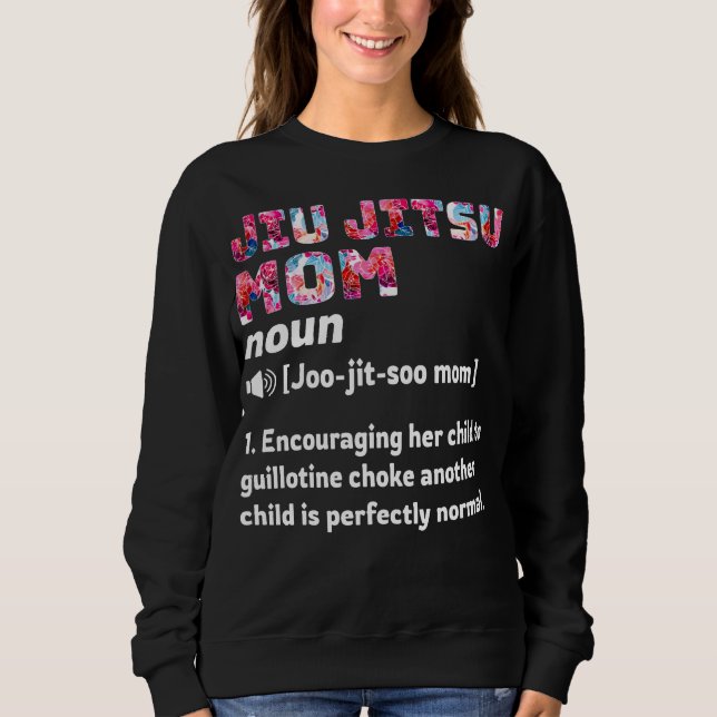 Jiu Jitsu Mom Definition Floral Sweatshirt (Vorderseite)