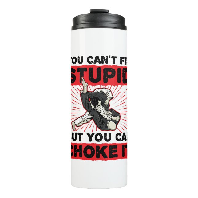 Jiu Jitsu Sie können nicht reparieren Stupid, sond Thermosbecher (Vorderseite)