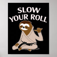 Jiu Jitsu Slow your Roll Sloth Brasilianer Jujitsu