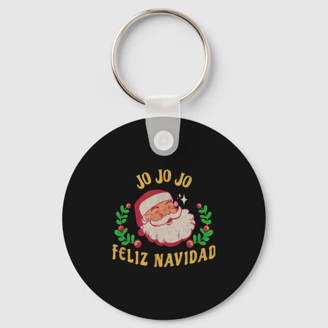 Jo Jo Jo Feliz Navidad Santa Christmas In Spanish  Schlüsselanhänger (Vorderseite)