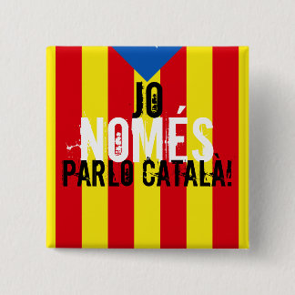 Jo NOMÉS spreche ich català! Button