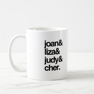 Joan Liza Judy und Cher Kaffeetasse