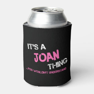 Joan, was du nicht verstehen würdest dosenkühler