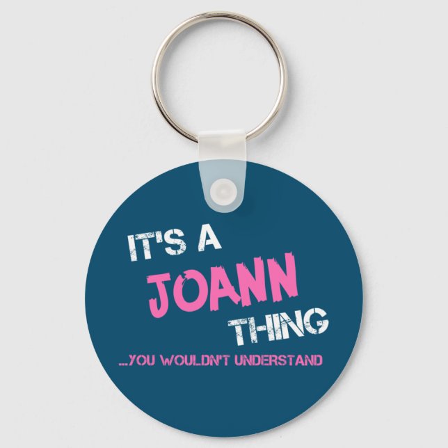 Joann, was du nicht verstehen würdest schlüsselanhänger (Vorderseite)