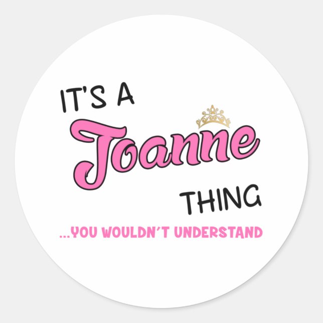 Joanne, was du nicht verstehen würdest runder aufkleber (Vorderseite)