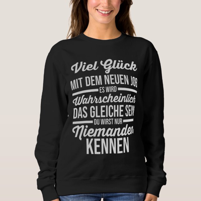 Job change farewell best college new job sweatshirt (Vorderseite)