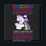 Job Gift Ideas - Unicorn Payroll Director Magnet<br><div class="desc">Why Choose a ICEPHOENIX's product? We have searched far and wide for the perfect product for our fans and customers! We're inspired by everything around us, and never stop working to bring you new funny graphic designs for every taste and preference. Our unique graphic designs make it possible for you...</div>