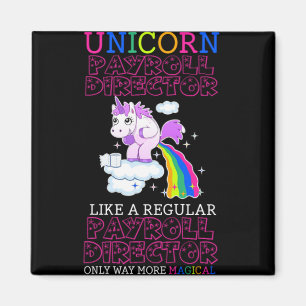 Job Gift Ideas - Unicorn Payroll Director Magnet