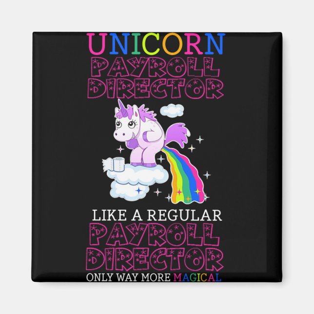 Job Gift Ideas - Unicorn Payroll Director Magnet (Vorne)