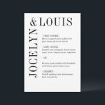 Jocelyn Black and White Modern Wedding Menükarte<br><div class="desc">Modernes Hochzeitsmenü in minimalistischem Schwarz-Weiß-Design mit Ihren Namen in einem großen Schriftart entlang der links Seite und oben. Dieses Design ist einfach genug für eine feierliche Hochzeit,  aber macht eine kühne Aussage.</div>