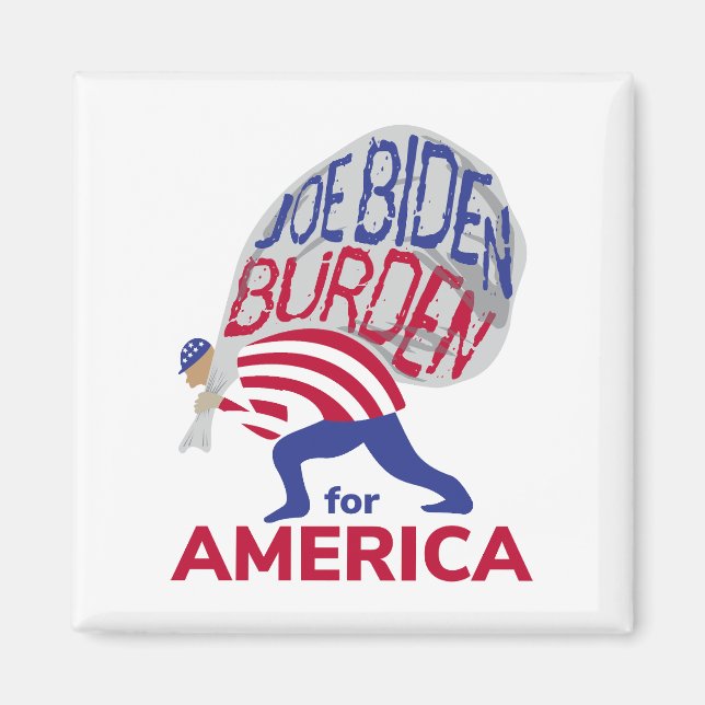 Joe Biden Burden für Amerika Magnet (Vorne)