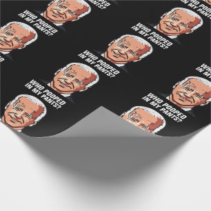 JOE BIDEN FUNNY, DER IN MEINEN PANTEN KACKTE, DIE  GESCHENKPAPIER