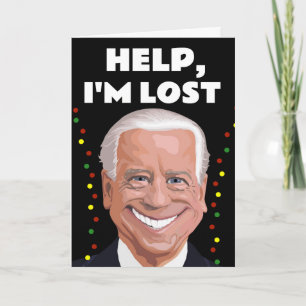 JOE BIDEN FUNNY I'M LOST, CHRISTMAS CARDS KARTE