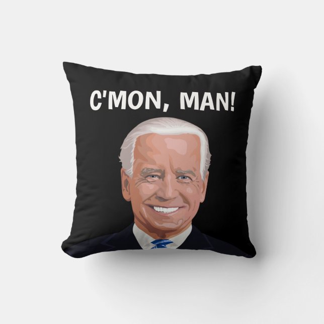JOE BIDEN, ICH GOT C'MON, MAN! KISSEN (Vorderseite)