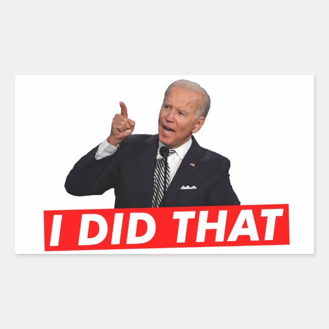 JOE BIDEN ICH HABE DAS GETAN RECHTECKIGER AUFKLEBER (Vorderseite)