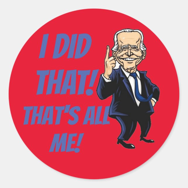 Joe Biden Ich habe das witzig gemacht Runder Aufkleber (Vorderseite)