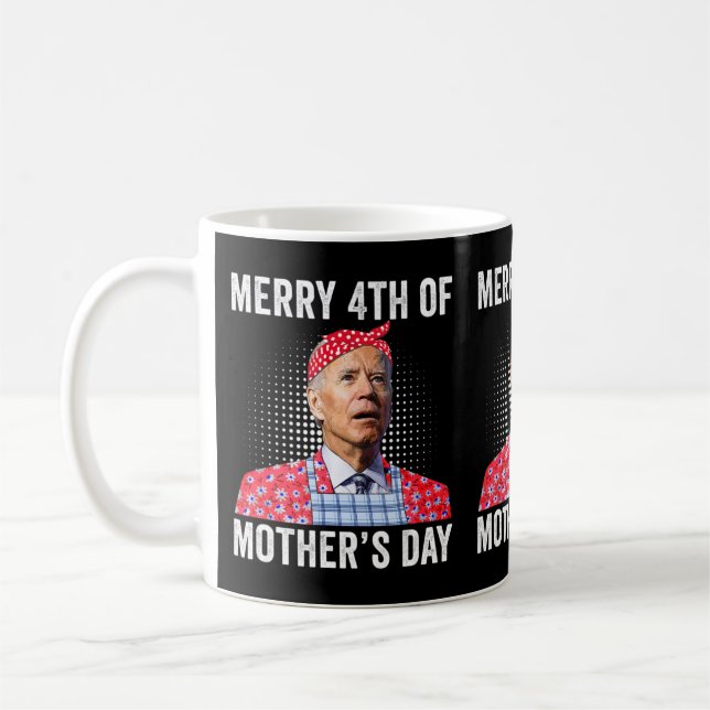 Joe Biden Merry 4th of Mother Day verwirrte Joe.p Kaffeetasse (Links)