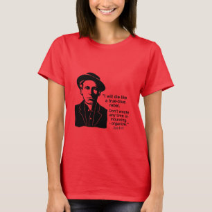 Joe Hill Zitat, Don't Mourn T - Shirt organisieren