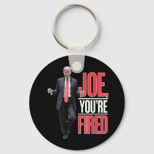 Joe, Youre Fired - Funny Trump tanzt Meme Schlüsselanhänger