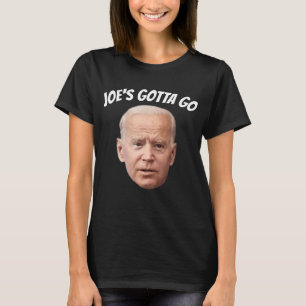 JOE'S GOTTA GO drôle JOE BIDEN T-Shirts