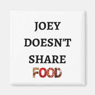 Joey teilt das Magnet "Food" nicht