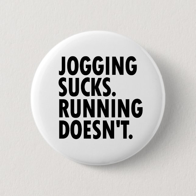 Joggen Sind zum Kotzen. Lauf nicht. Button (Vorderseite)