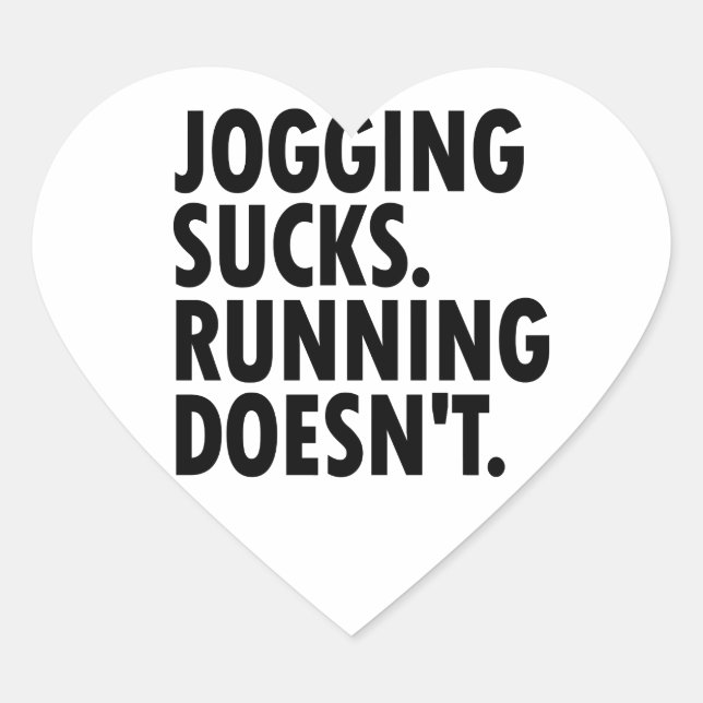 Joggen Sind zum Kotzen. Lauf nicht. Herz-Aufkleber (Vorderseite)