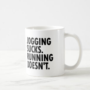 Joggen Sind zum Kotzen. Lauf nicht. Kaffeetasse