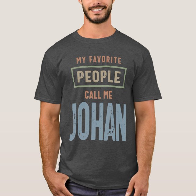 Johan Personalisiert Name Birthday Gift T-Shirt (Vorderseite)