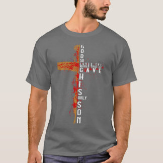 Johannes 316 Gott liebte die Welt so sehr, dass er T-Shirt