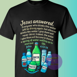 Johannes 4:13-14 - Christlich T-Shirt