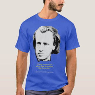 Johannes Brahms Zitat T-Shirt