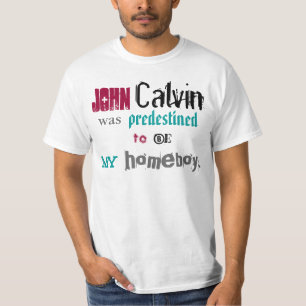 Johannes Calvin, Homeboy T-Shirt