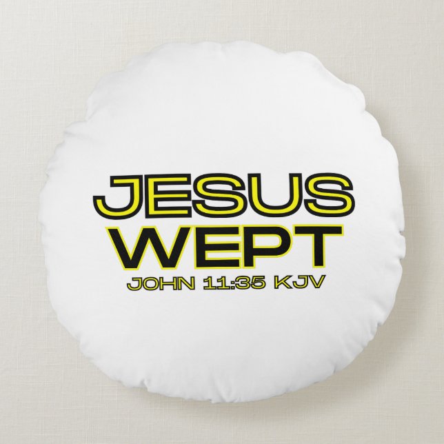 John 11:35 Bible Verse KJV Zitat Rundes Kissen (Vorderseite)