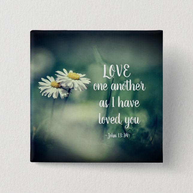 John 13:34 Liebe einander, wie ich dich geliebt ha Button (Vorderseite)