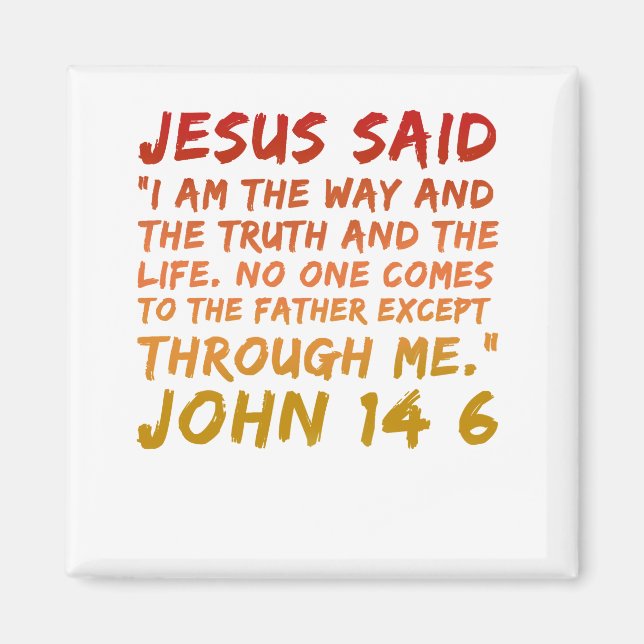 John 14:6 Jesus sagte "Bible verse Design" Magnet (Vorne)