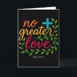 John 15_13 Keine größere Liebe Christliche Kunst M Karte<br><div class="desc">John 15_13 Keine größere Liebe Christliche Kunst Männer Und Frauen</div>