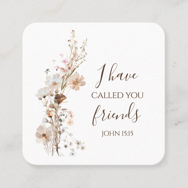 John 15:15 Ich habe dich Freunde Bible Verse genan Quadratische Visitenkarte (Vorderseite)