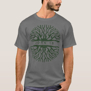 John 15 Ich bin die Wurzel T-Shirt