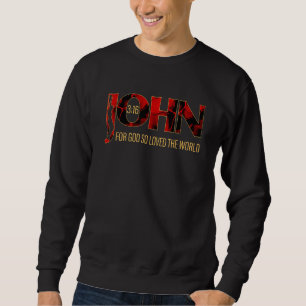 John 316 Denn Gott liebte die Welt so Christlich Sweatshirt