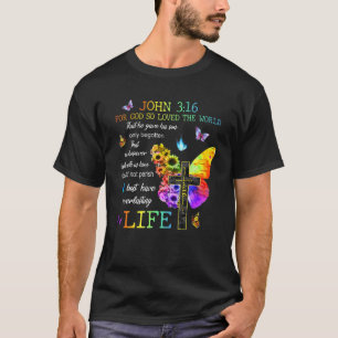 John 316 Weil Gott die Welt so geliebt hat Christl T-Shirt