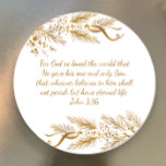 John 3:16 Bibelschrift Elegant Golden Christmas Runder Aufkleber<br><div class="desc">Fügen Sie Ihren Urlaubskarten und Geschenken eine inspirierende Schriftzeichenbotschaft mit diesem eleganten Christlichen Bibelsticker hinzu. Ich schuf dieses handgezeichnete goldene Bräunungsmuster. Das zeitgenössische botanische Design ist in einem goldenen Farbverlauf gehalten. Der gesamte Text ist bearbeitbar. Die inspirierende Schrift erzählt von Gottes Heilsplan. Johannes 3:16 gibt uns Hoffnung in Jesus den...</div>