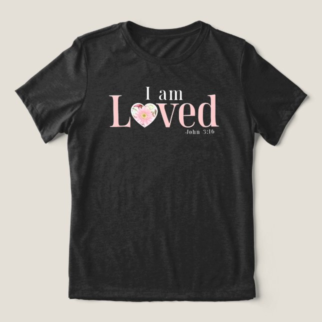 John 3:16 I Am Loved Floral Heart Christian Tri-Blend Shirt (Design Vorderseite)