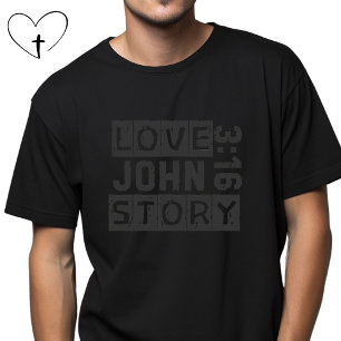 John 3:16 Liebesgeschichte Bibel Zitat Grunge Schw T-Shirt