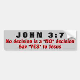 John-3:7 sagen ja zu Jesus! Autoaufkleber